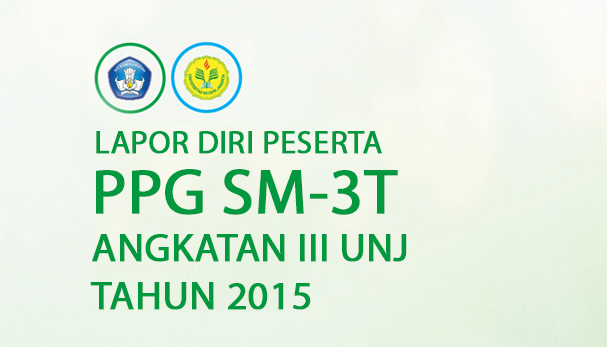 Lapor Diri Peserta PPG SM-3T Angkatan III UNJ Tahun 2015