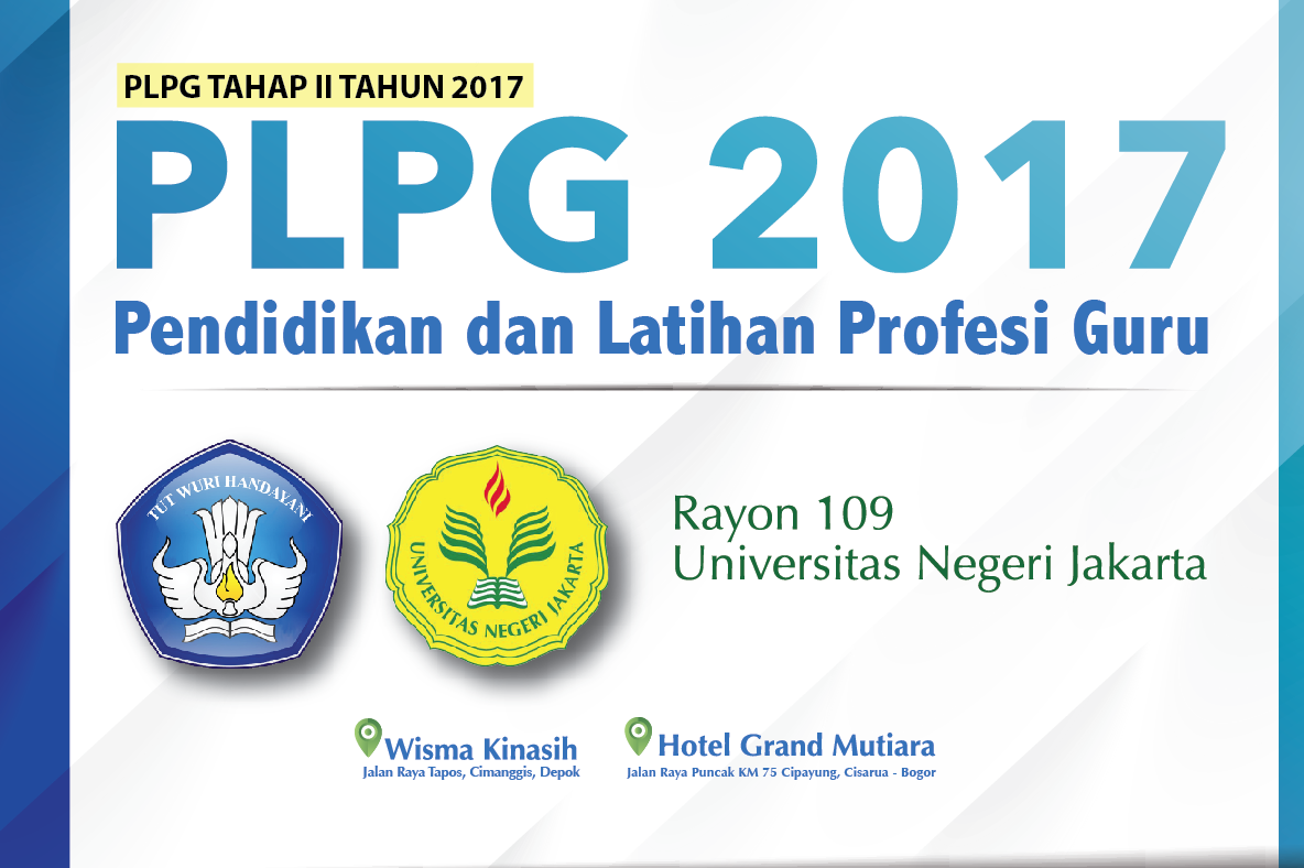 PENGUMUMAN PELAKSANAAN PLPG TAHAP 2 TAHUN 2017 RAYON 109 UNIVERSITAS NEGERI JAKARTA