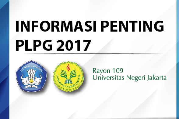 INFORMASI PENTING PLPG RAYON 109 UNJ 2017